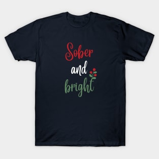 Sober and Bright, Sobriety Christmas T-Shirt